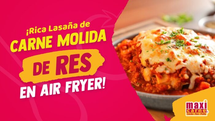 Lasaña de carne molida de res en freidora de aire | HAZLO CON MAXICARNE