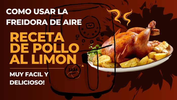 COMO USAR LA FREIDORA DE AIRE l receta de pollo al limón
