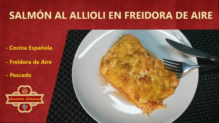 SALMÓN AL ALLIOLI EN FREIDORA DE AIRE La receta más fácil