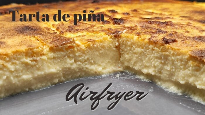TARTA DE QUESO Y PIÑA EN FREIDORA DE AIRE 🍍🧀