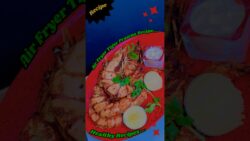 Grilled Tiger Prawns / Air Fryer Recipe…..