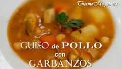 Guiso de  POLLO con Garbanzos en Thermomix®. Cocina sencilla y saludable.