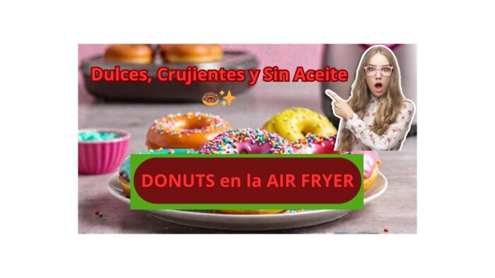 **Receta de DONUTS en la AIR FRYER con Glaseado** |🍩✨