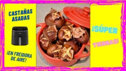 🌰 CÓMO ASAR CASTAÑAS en FREIDORA DE AIRE 😋 ¡Muy Ricas y TIERNAS!