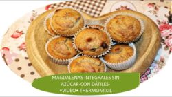 MAGDALENAS INTEGRALES SIN AZÚCAR CON DÁTILES-RECETA BY SIL DE LEÓN-THERMOMIXIL