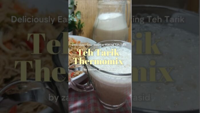 Cara Buat Teh Tarik Ala Kedai Mamak Yang Creamy & Mudah Thermomix