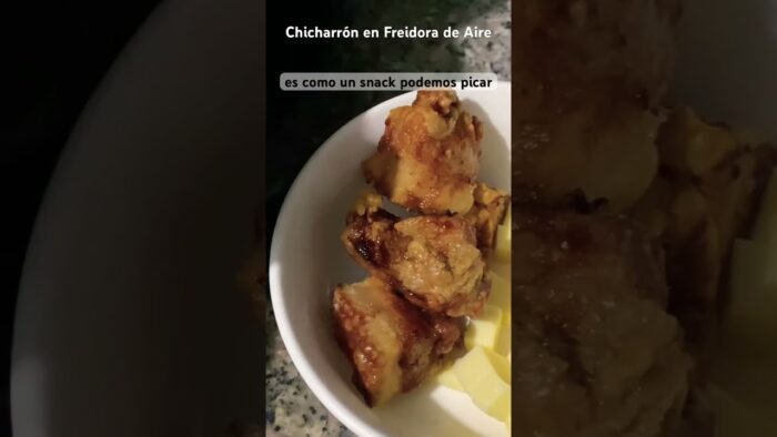 Chicharrón en Freidora de Aire .