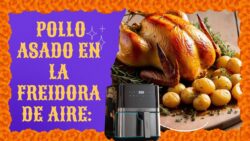 Pollo Asado en Freidora de Aire: La Receta que Debes Probar hoy mismo. #airfryer #cocinafacil