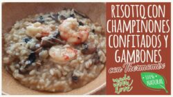 Risotto con champiñones confitados y gambones con Thermomix