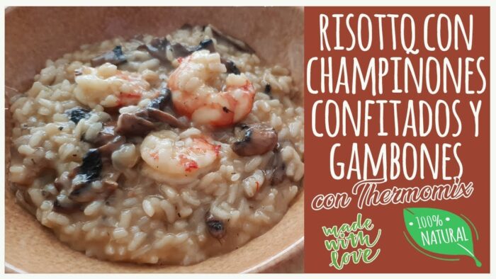 Risotto con champiñones confitados y gambones con Thermomix