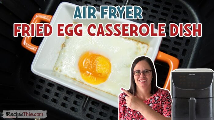 Air Fryer Casserole Dish Fried Eggs