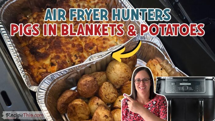 Air Fryer Hunters Pigs In Blankets With Seasoned Potatoes (pigs in blankets series)