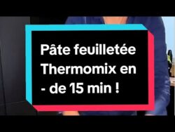 La pâte feuilletée Thermomix en 15 minutes !