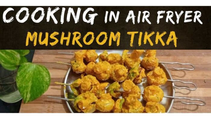 Mushroom Tikka In air Fryer/Air Fryer Oven Recipe/Veg Starter Recipe/Mushroom Starter Recipe/Starter