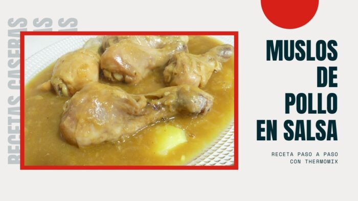 Muslos de pollo en salsa, conThermomix