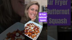 Sensational Air Fryer Butternut Squash Recipe!