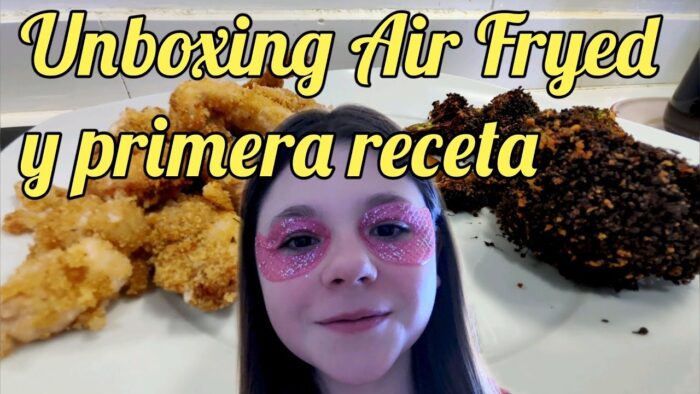 Unboxing Air fryed y primera receta