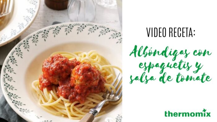 Albóndigas con espaguetis y salsa de tomate  – Thermomix Argentina – Robot de Cocina