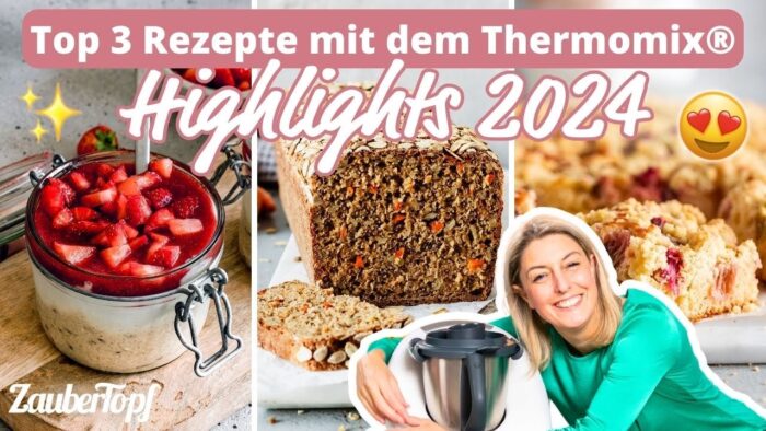 🌟 Die Top 3 ZauberTopf Rezepte aus 2024! 💖 | Thermomix® Rezept