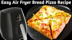 Easy Air Fryer Bread Pizza Recipe | Bread Pizza In Air Fryer