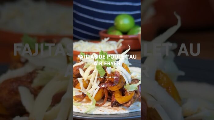FAJITAS DE POULET AU AIR FRYER #recette #recipe #airfryer #shortvideo