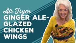 Love & Best Dishes: Air Fryer Ginger Ale-Glazed Chicken Wings Recipe | Air Fryer Week