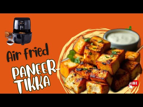 Air Fryer Paneer Tikka Recipe | How to Make Paneer Tikka in Airfryer |Starters | Air fryer snacks