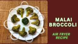 Air fryer Malai Broccoli Recipe | How to make Malai Broccoli in Air Fryer | এয়ার ফ্রায়ার রেসিপি