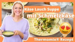 🧀 Die CREMIGSTE Käse-Lauch-Suppe mit Hackfleisch 😍 | Thermomix® Rezept