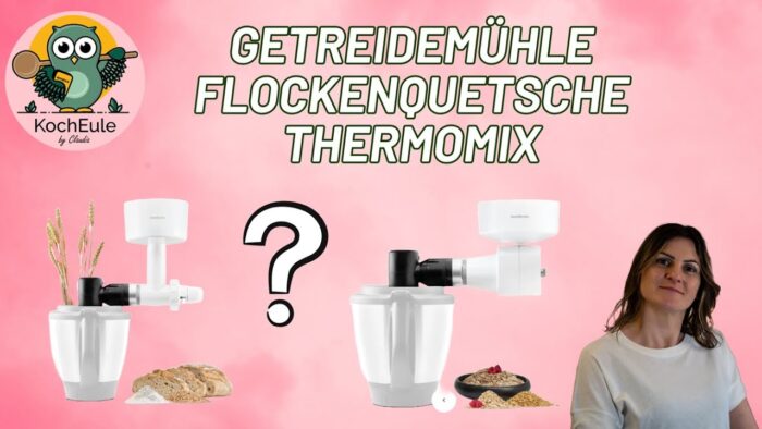 NEU!! Ich teste für dich ausführlich | Getreidemühle & Flockenquetsche für den Thermomix®