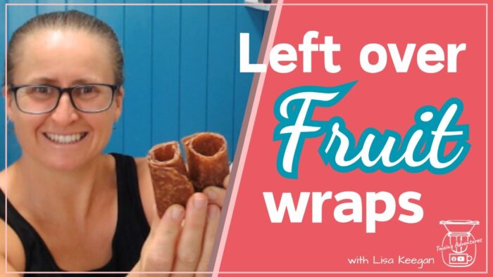 No waste Fruit Wraps when you have a Thermomix