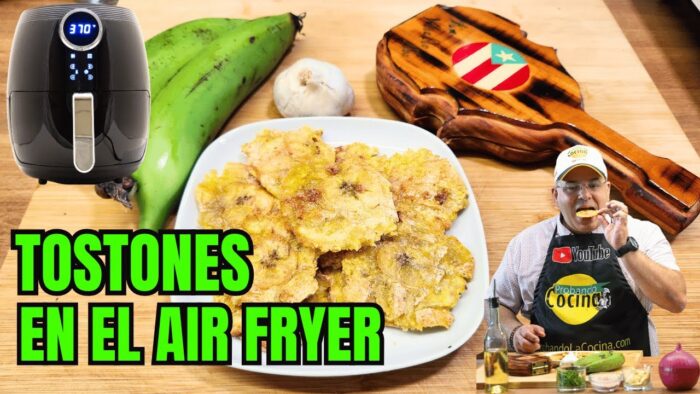 Aprende a preparar Tostones en el Air Fryer