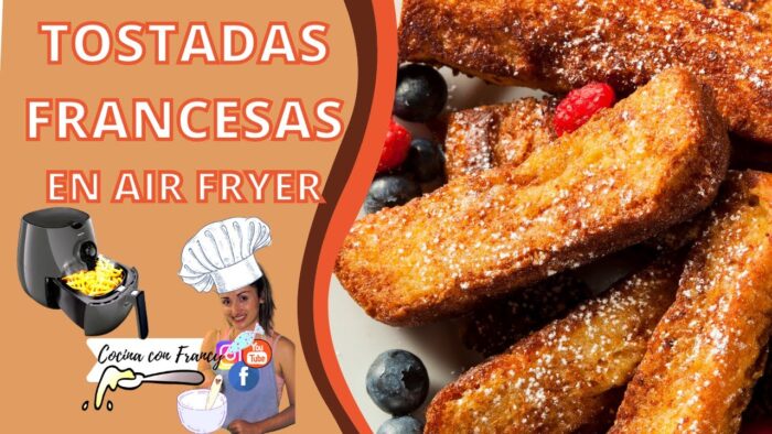 Cómo hacer TOSTADAS FRANCESAS en AIR FRYER| TORRIJAS |Receta SALUDABLE | Recetas freidora de aire