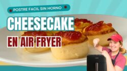 Mini Cheesecake en Air Fryer | Postre Fácil SIN HORNO y Delicioso