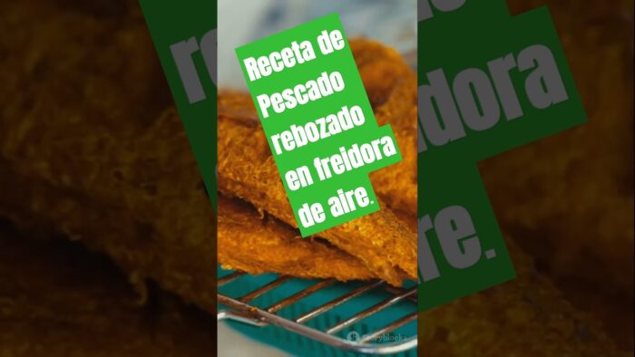 Receta de Pescado rebozado en freidora de aire.