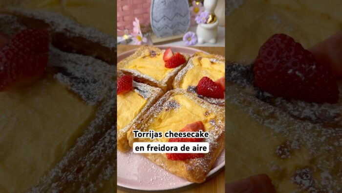 ✨TORRIJAS CHEESECAKE 🍓 en #AIRFRYER #freidoradeaire #SemanaSanta #recetas #recetasfaciles #torrijas