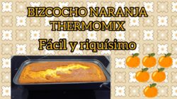 🍊🍊 BIZCOCHO NARANJA THERMOMIX Receta super fácil y riquísima
