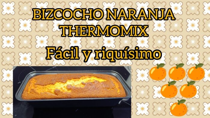 🍊🍊 BIZCOCHO NARANJA THERMOMIX Receta super fácil y riquísima