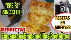 🔴 🥟 Cómo hacer EMPANADAS – EMPANADILLAS/PASTELITOS EN FREIDORA DE AIRE #airfryer SIN ACEITE