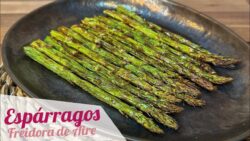 ESPARRAGOS EN FREIDORA DE AIRE ✅ Súper tiernos y rápidos de hacer