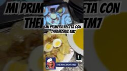 Mi primera receta con Thermomix TM7