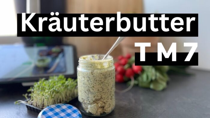 Thermomix TM7: Kräuterbutter selber machen (auch für TM6 geeignet)