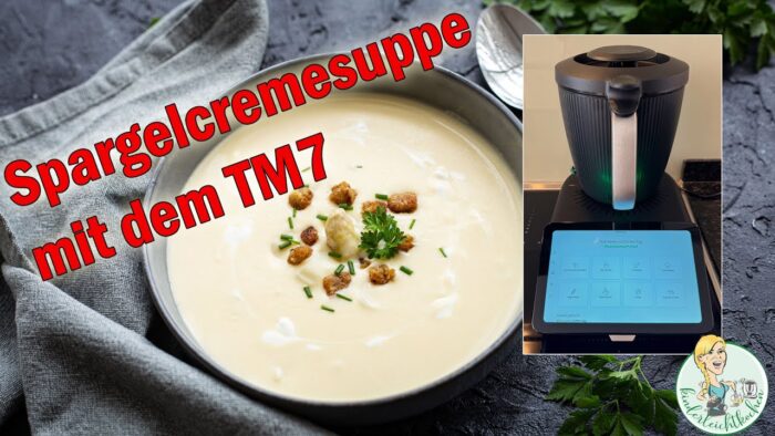 Thermomix TM7: Spargelcremesuppe