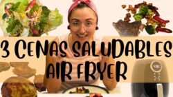 3 CENAS SALUDABLES en Air Fryer 🥦 Rápidas, Deliciosas y SIN Complicaciones