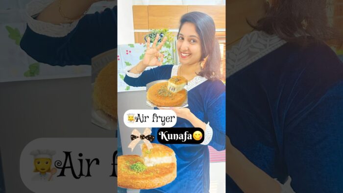 😱Air fryer Kunafa👩🍳Super tasty Kunafa#youtubeshorts #foodforfoodies #viralvideo #recipe