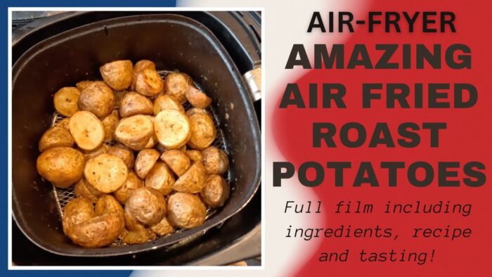 Amazing Air-Fryer Roast Potatoes (full film with ingredients, recipe and tasting)