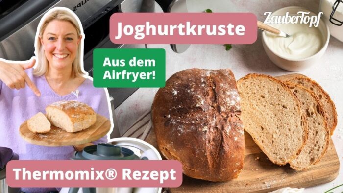 🍞 Die SAFTIGSTE Joghurtkruste mit Thermomix® & Airfryer: Knusprig & Lecker! | Thermomix® Rezept