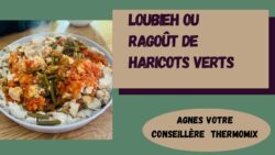 Loubieh ou ragoût de haricots verts libanais  au poulet au Thermomix