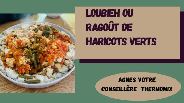 Loubieh ou ragoût de haricots verts libanais  au poulet au Thermomix
