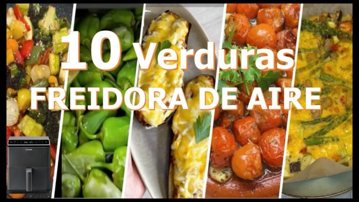 🥰 10 RECETAS DE VERDURAS en FREIDORA DE AIRE 👩🍳💚, ideas sanas, ricas y rápidas #covalplato #recetas
